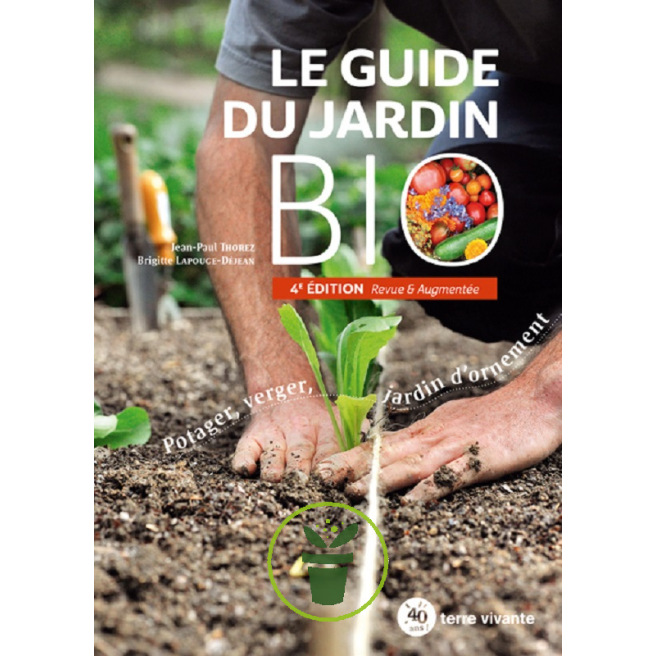 Livre - Le guide du jardin bio – Nouvelle édition du livre actualisée.