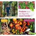 Livre - Produire tous ses légumes, toute l'année !