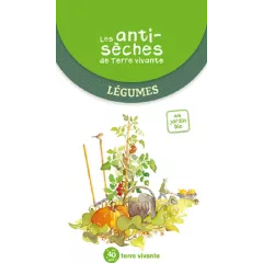 Livre - Les anti-sèches de Terre vivante : Légumes