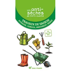 Livre - Les anti-sèches de Terre Vivante : Travaux de saison