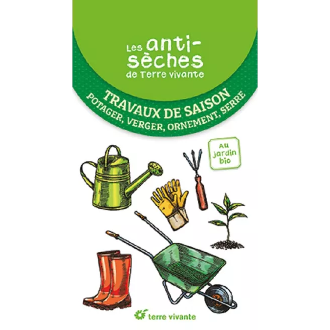 Livre – Les anti-sèches de Terre Vivante : Travaux de saison