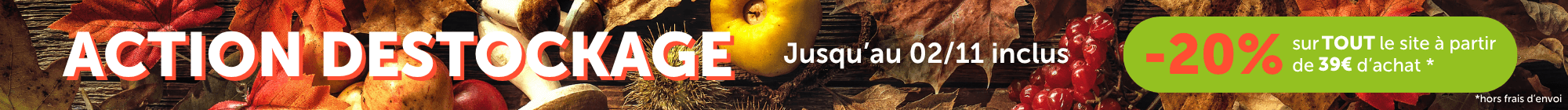 C'est l'heure ! Profitez de -20% sur tout le site à partir de 39€ d'achat (hors frais de port)